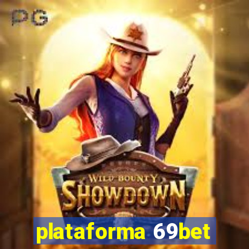 plataforma 69bet